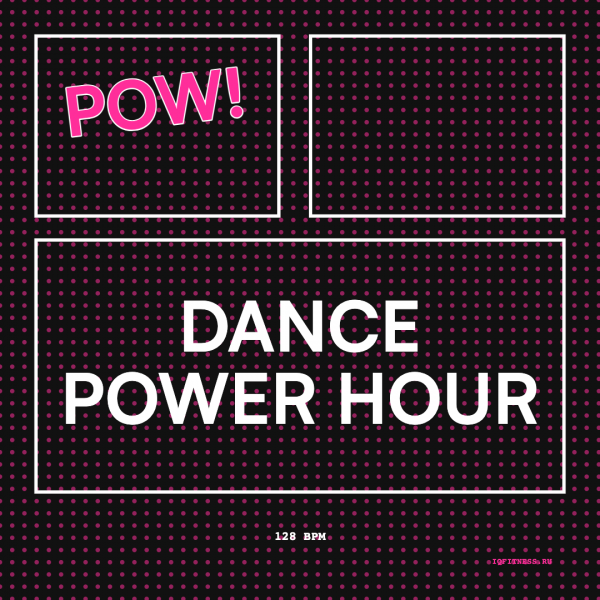 DANCE POWER HOUR 128 BPM 60 min 