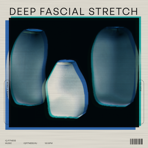Deep Fascial STRETCH 100 BPM 54 min 