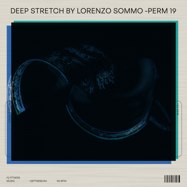 Deep Stretch by Lorenzo Sommo -Perm 19 — 100 bpm 59 min 
