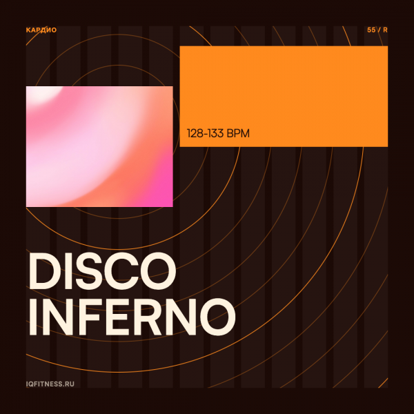 DISCO INFERNO — 128-133 BPM 59 min 