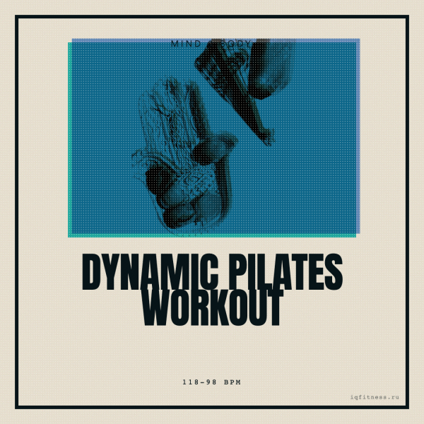 Dynamic PILATES  WORKOUT — 118-98 bpm — 60 min 