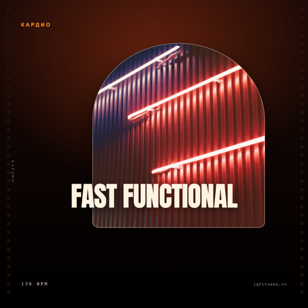 FAST FUNCTIONAL 136 BPM 55 MIN 