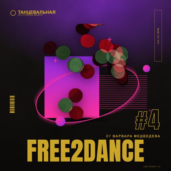 FREE2DANCE #4 by Варвара Медведева — 130-137 bpm — 60 min 