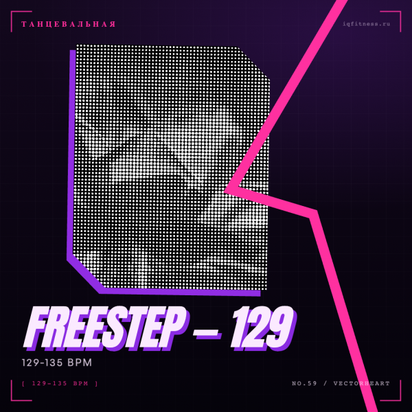 Freestep — 129 -135 bpm- 60 min 