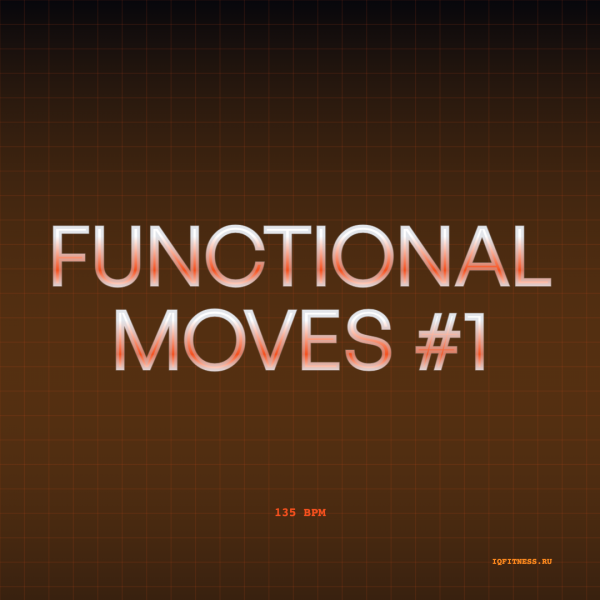 FUNCTIONAL MOVES  #1- 135 BPM — 59 MIN 