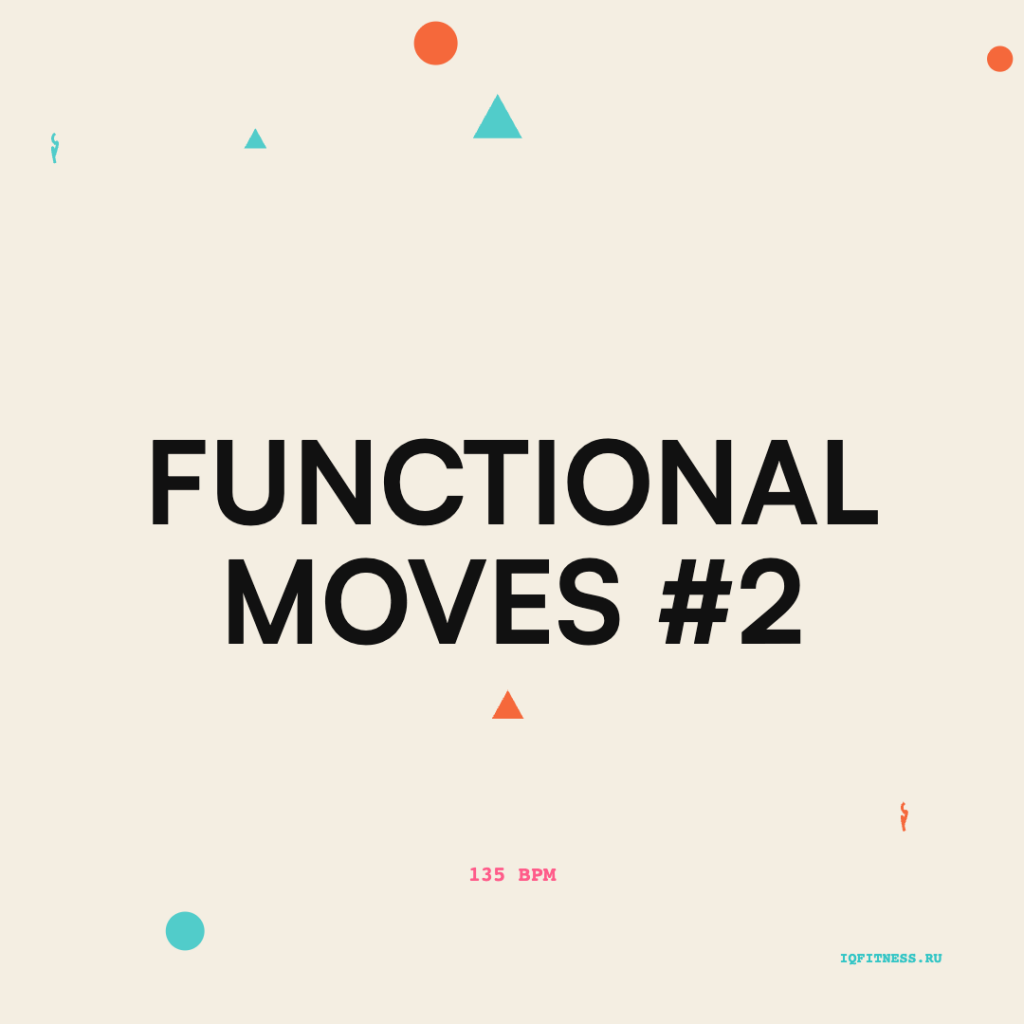 FUNCTIONAL MOVES  #2- 135 BPM — 59 MIN 