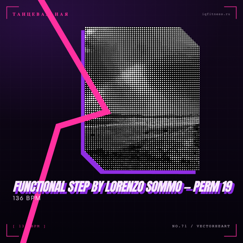 Functional Step by Lorenzo Sommo — Perm 19 — 136 bpm — 58 min 