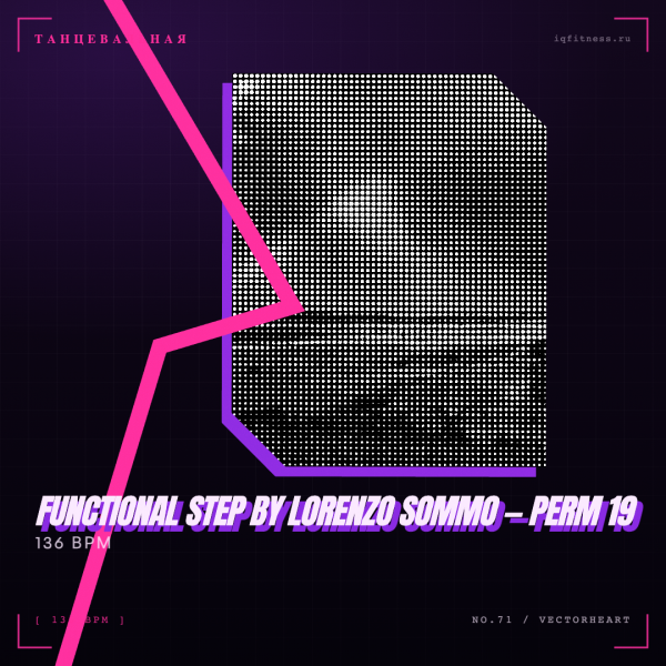 Functional Step by Lorenzo Sommo — Perm 19 — 136 bpm — 58 min 