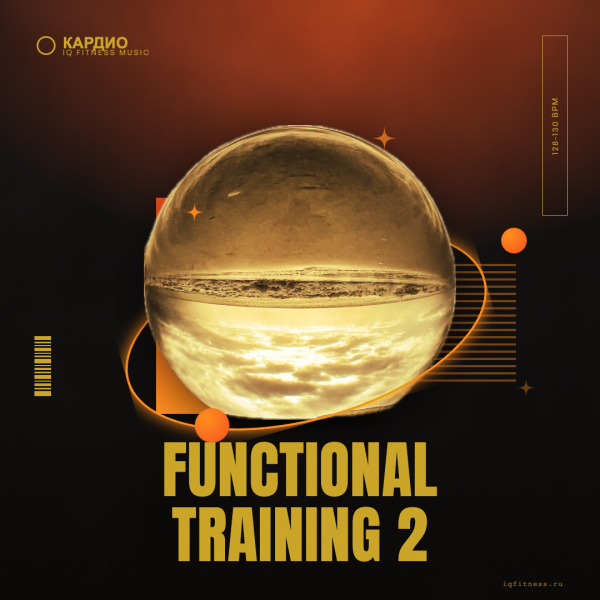 FUNCTIONAL TRAINING 2 128-130 BPM 57 MIN 