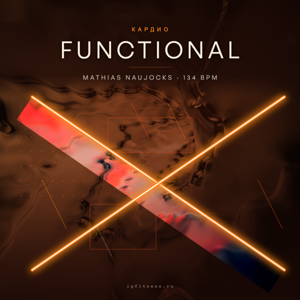 FUNCTIONAL by Mathias Naujocks — 134 bpm -60 min 