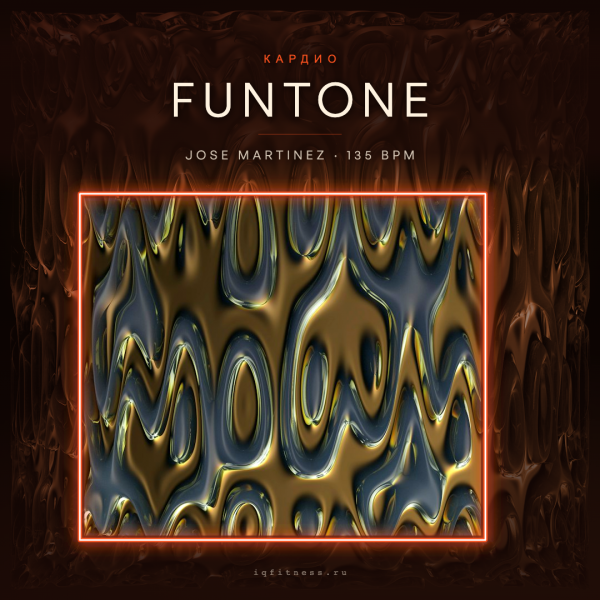FunTone BY Jose Martinez — 135 bpm- 60 min 