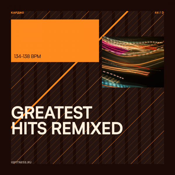 GREATEST HITS REMIXED 134-138 BPM 71 min 