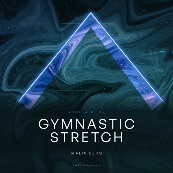 Gymnastic Stretch by Malin Berg — different bpm- 60 min 