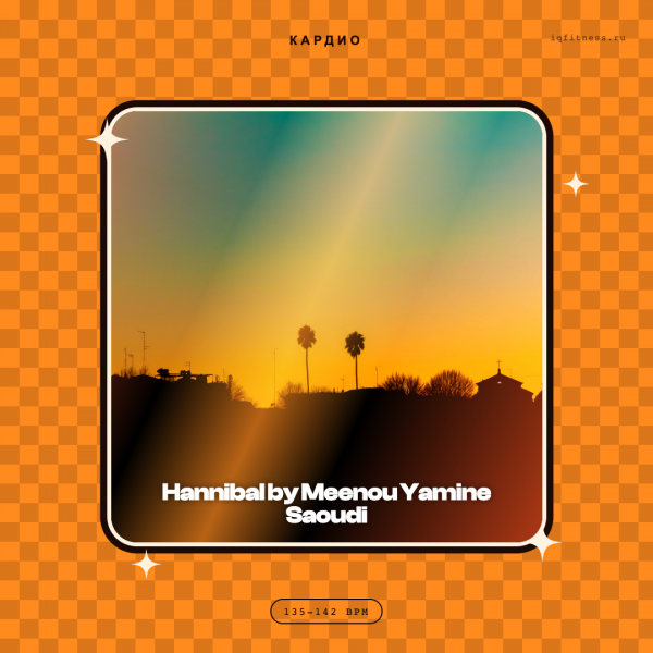 Hannibal by Meenou Yamine Saoudi 135-142 BPM 58 MIN 