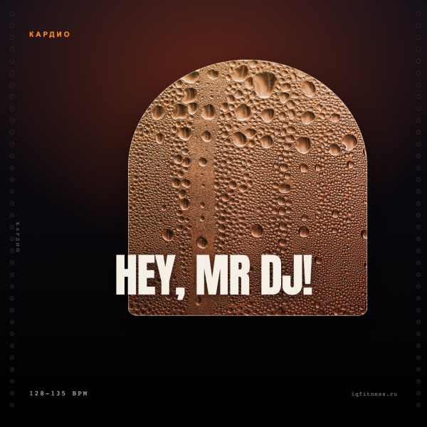 Hey, Mr DJ! — 128-135 BPM — 70 min 