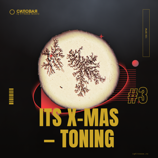 ITS X-MAS #3 — TONING — 128 bpm — 62 min 