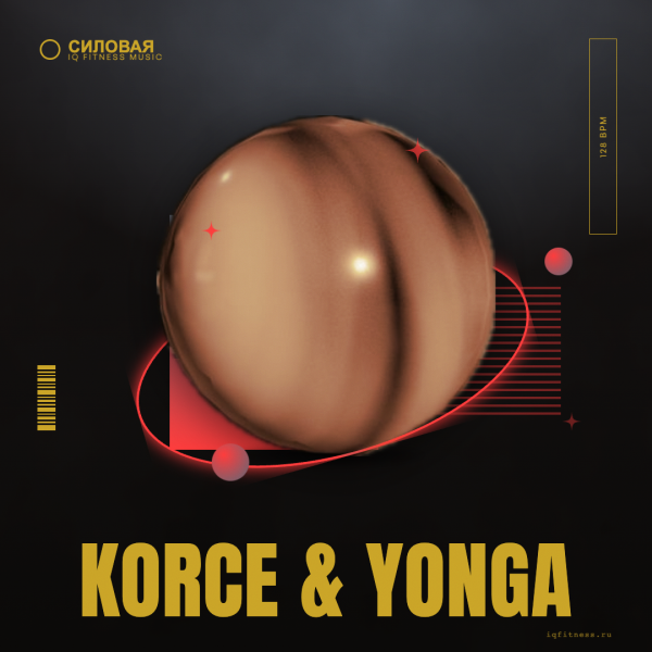 KORCE & YONGA (128 bpm 59 min) 