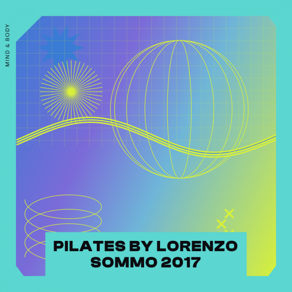 PILATES by LORENZO SOMMO 2017-different bpm- 60 min 