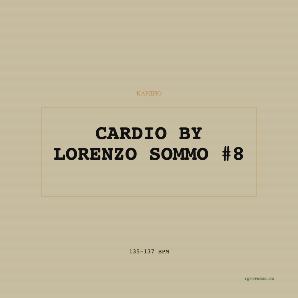 CARDIO by Lorenzo Sommo — 135-137 bpm — 60 min 