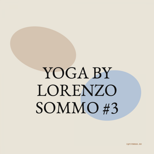 yoga by LORENZO SOMMO #3  — different bpm — 60 min 