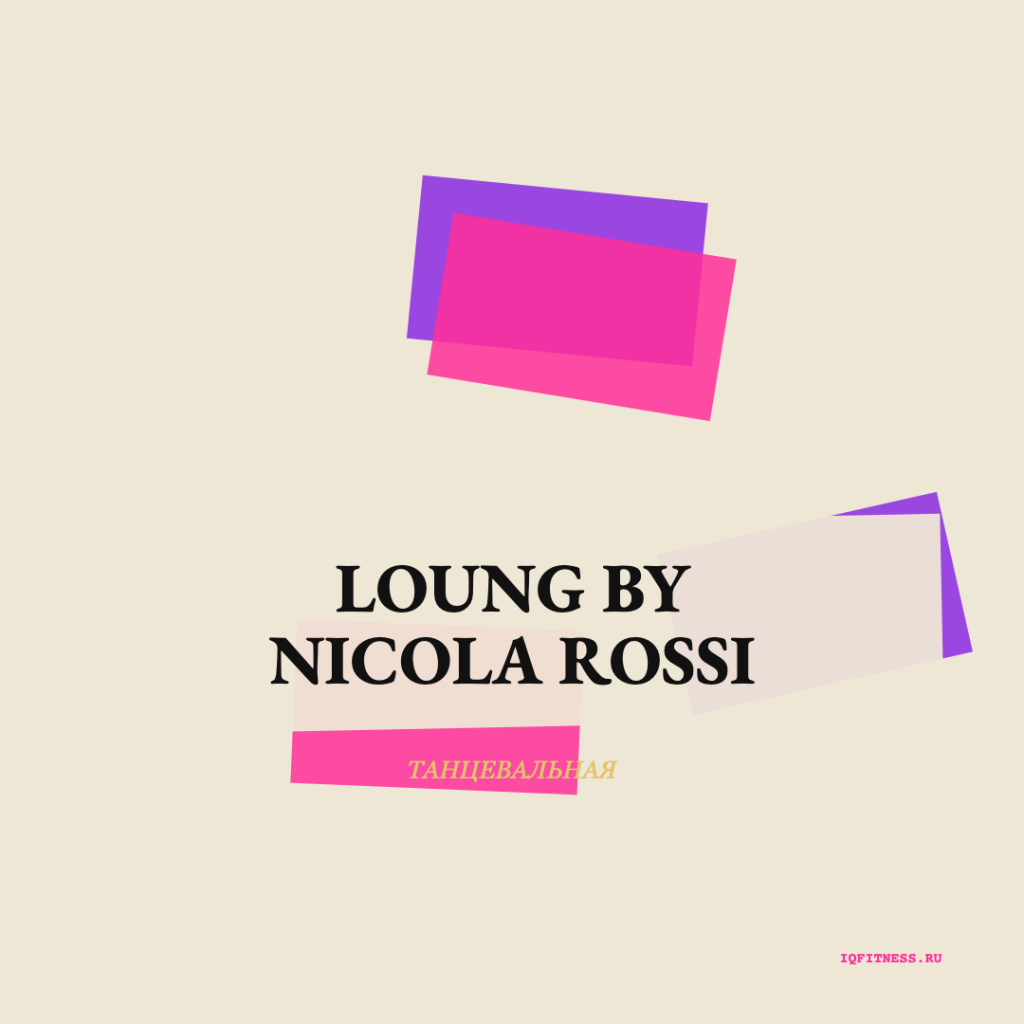 Loung by Nikola Rossi — different bpm — 60 min 
