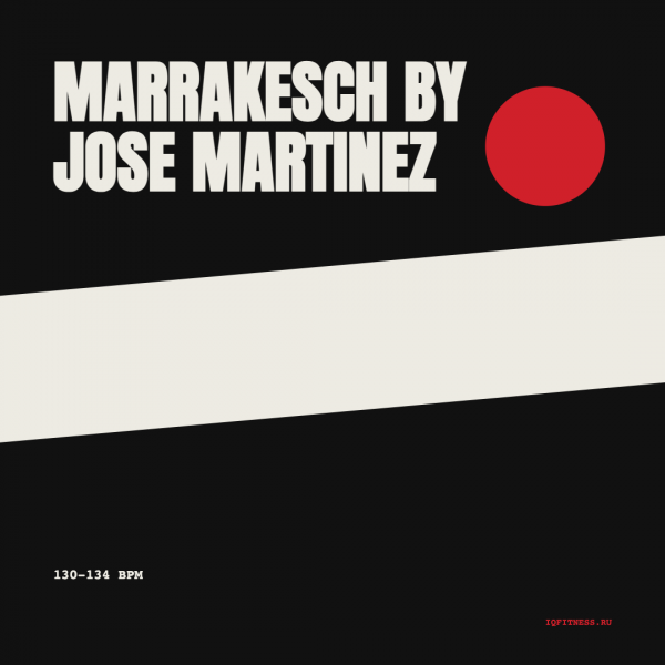 MARRAKESCH by отJose Martinez — 130-134 bpm — 60 min 