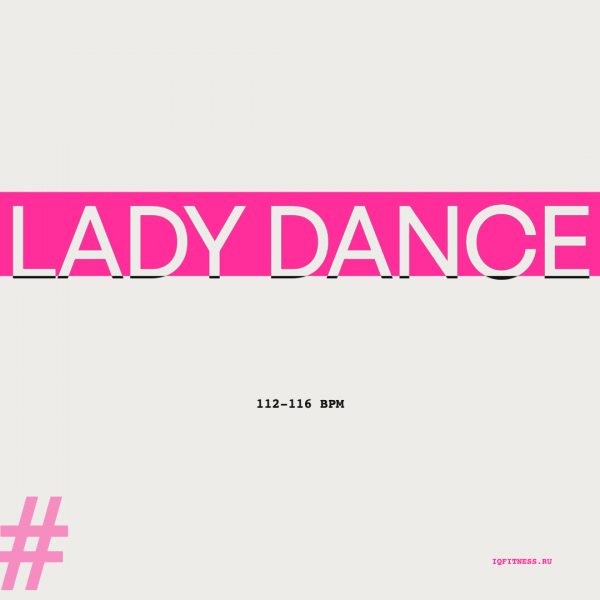 Lady DANCE — музыка для степ-аэробики 112–116 BPM