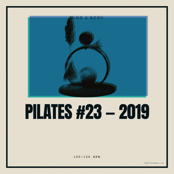 Pilates #23 — 2019 100-120 BPM 79 MIN 