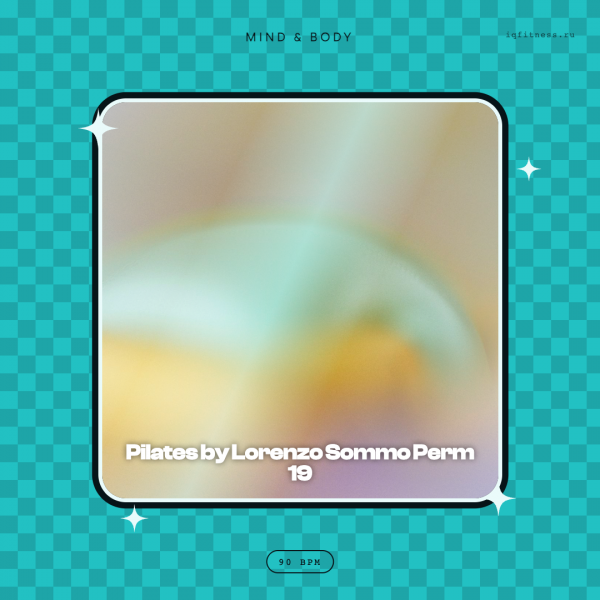 Pilates by Lorenzo Sommo Perm 19 — 90 bpm — 60 min 