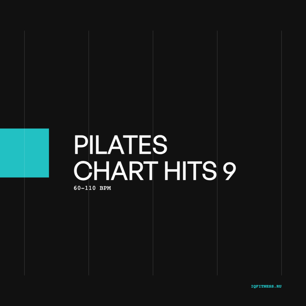 PILATES CHART HITS 9 60-110 BPM 76 min 