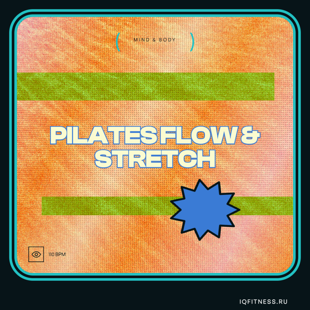 PILATES FLOW & STRETCH Episode XX (110 bpm 66 min) 