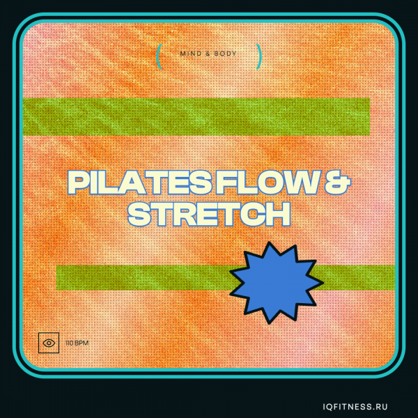PILATES FLOW & STRETCH Episode XX (110 bpm 66 min) 