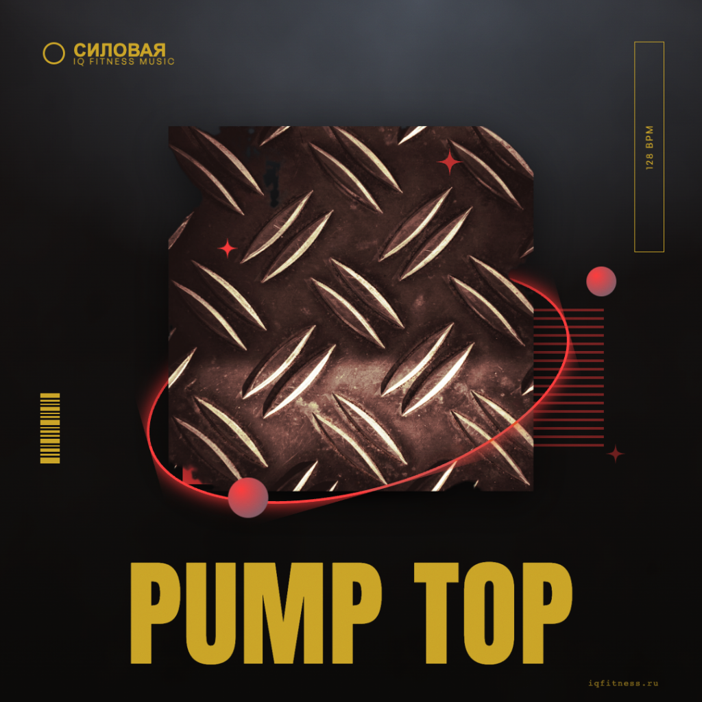 PUMP TOP — 128 BPM-  45 MIN 
