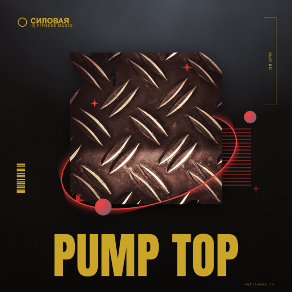 PUMP TOP — 128 BPM-  45 MIN 