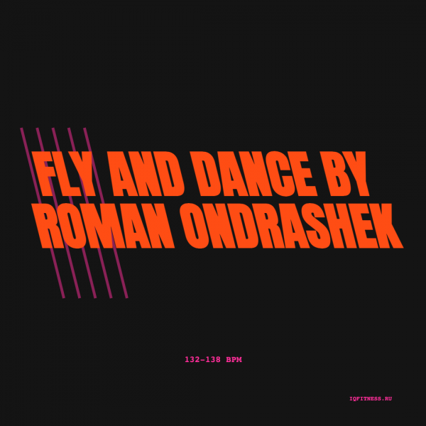 by ROMAN ONDRASHEK FLY AND DANCE-132-138 bpm — 60 min 