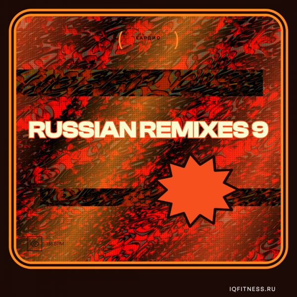RUSSIAN REMIXES 9 136 BPM 58 min 