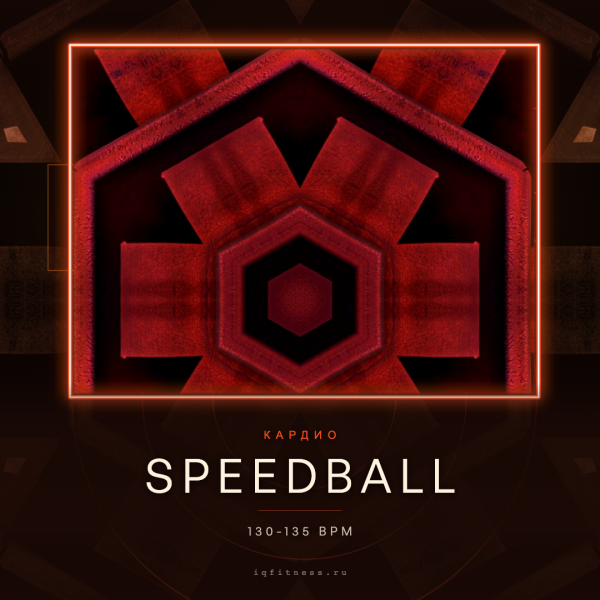 SPEEDBALL — 130-135 bpm — 60 min 
