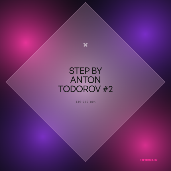 STEP by Anton Todorov #2- 136-140 bpm-60 min 