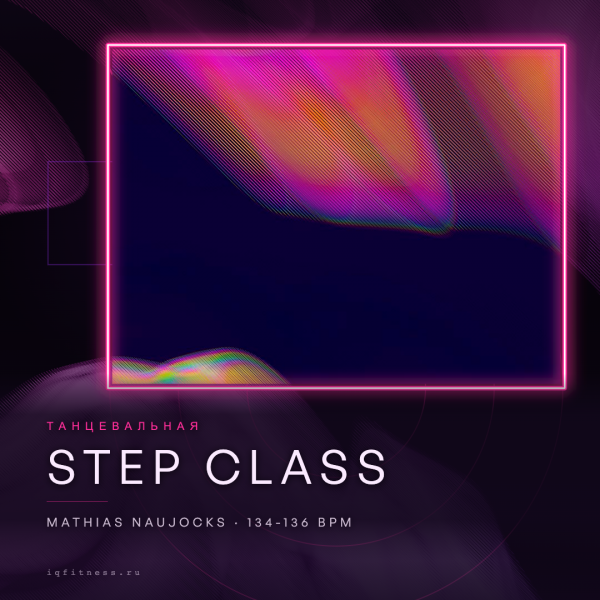 STEP CLASS by Mathias Naujocks — 134-136 bpm- 60 min 