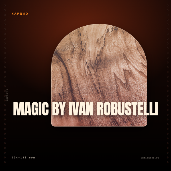 Magic by Ivan Robustelli- 134-138 bpm- 60 min 