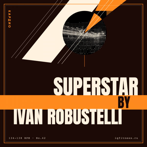 SUPERSTAR by Ivan Robustelli- 134-138 bpm- 60 min 