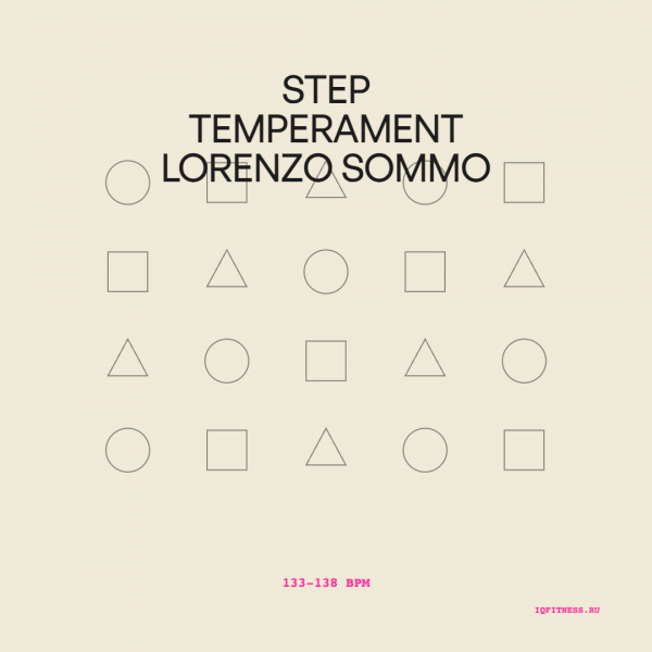 STEP TEMPERAMENT Lorenzo Sommo 133-138 BPM 54 MIN 