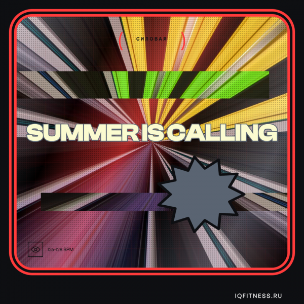 SUMMER IS CALLING — 126-128 BPM 60 min 