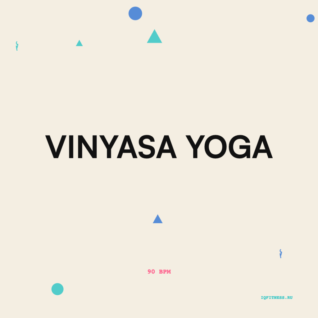 VINYASA YOGA- 90 bpm — 60 min 