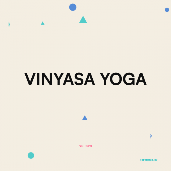 VINYASA YOGA- 90 bpm — 60 min 