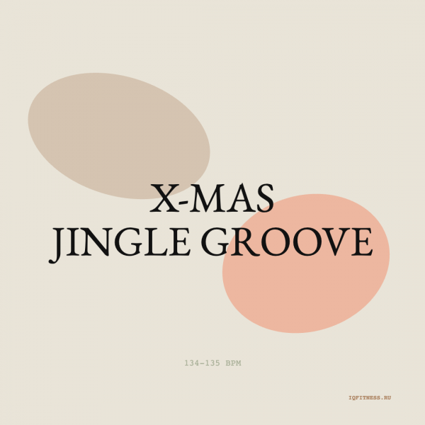 X-mas Jingle Groove 134-135 BPM 58 min 