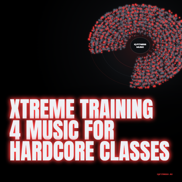 XTREME TRAINING 4 music for hardcore classes 128-135 BPM 44 min 