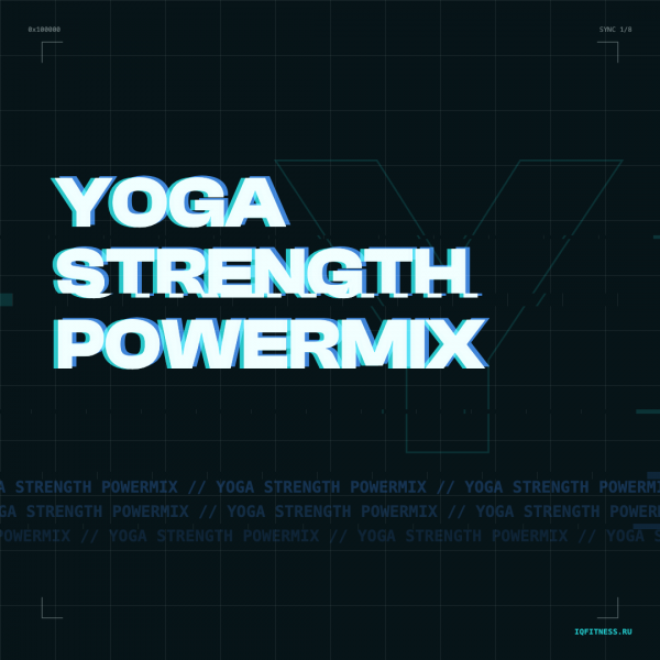 Yoga Strength PowerMix —  different BPM 55 min 