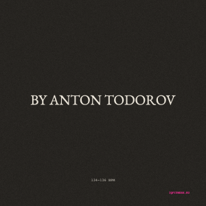 by Anton Todorov - 134-136 bpm - 60 bpm