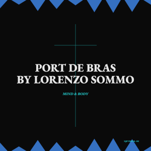 PORT DE BRAS by Lorenzo Sommo - different bpm - 60 min